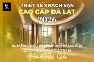 Thiết-kế-khách-sạn-cao-cấp-Đà-Lạt-2026-1